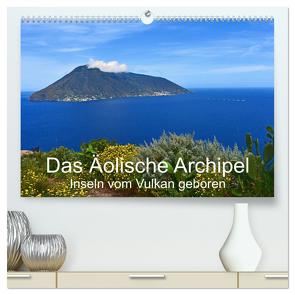 Das Äolische Archipel – Inseln vom Vulkan geboren (hochwertiger Premium Wandkalender 2024 DIN A2 quer), Kunstdruck in Hochglanz von Brigitte Deus-Neumann,  Dr.