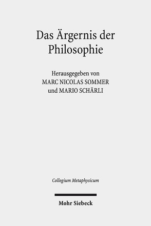 Das Ärgernis der Philosophie von Schärli,  Mario, Sommer,  Marc Nicolas