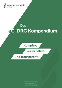 Das aG-DRG Kompendium von Eisenmenger,  Nicole, Giebeler,  Nadine