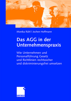 Das AGG in der Unternehmenspraxis von Hoffmann,  Jochen, Rühl,  Monika