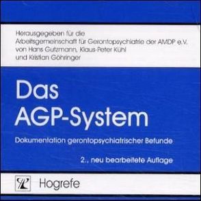 Das AGP-System von Göhringer,  Kristian, Gutzmann,  Hans, Kühl,  Klaus-Peter