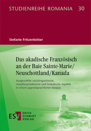 Das akadische Französisch an der Baie Sainte-Marie/Neuschottland/Kanada von Fritzenkötter,  Stefanie