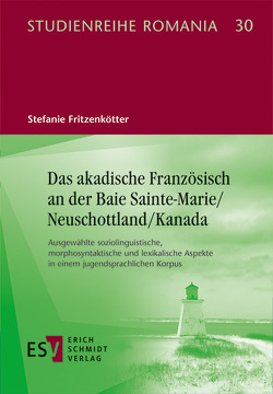 Das akadische Französisch an der Baie Sainte-Marie/Neuschottland/Kanada von Fritzenkötter,  Stefanie