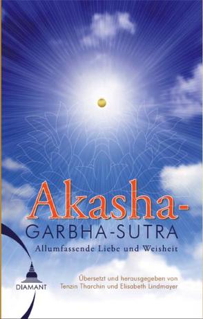 Das Akashagarbha Sutra von Lindmayer,  Elisabeth, Tharchin,  Sunim Tenzin