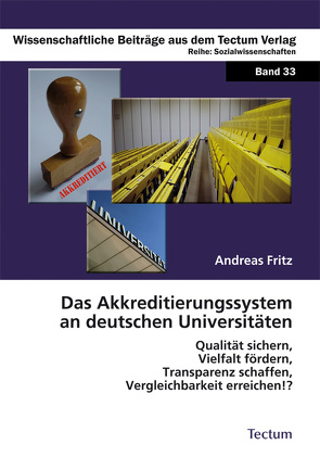 Das Akkreditierungssystem an deutschen Universitäten von Fritz,  Andreas