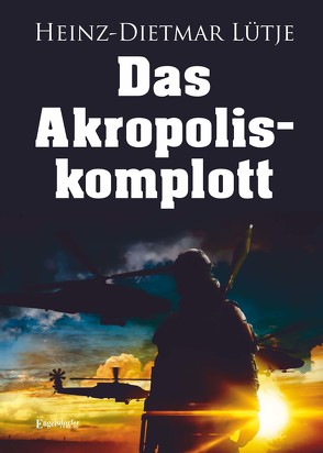 Das Akropoliskomplott von Lütje,  Heinz-Dietmar