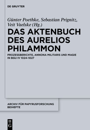 Das Aktenbuch des Aurelios Philammon von Poethke,  Günter, Prignitz,  Sebastian, Vaelske,  Veit