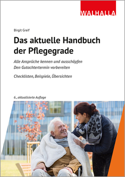 Das aktuelle Handbuch der Pflegegrade von Greif,  Birgit