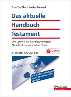 Das aktuelle Handbuch Testament von Petzold,  Sascha, Zwißler,  Finn