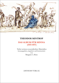 Das Album für Minna (1855-1857) von Mintrop,  Theodor, Rose,  Margaret A