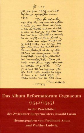 Das Album Reformatorum Cygnaeum (1542/1543) von Ahuis,  Ferdinand, Ludwig,  Walther