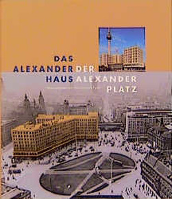 Das Alexanderhaus – Der Alexanderplatz von Buddensieg,  Tilman, Engel,  Helmut, Kil,  Wolfgang