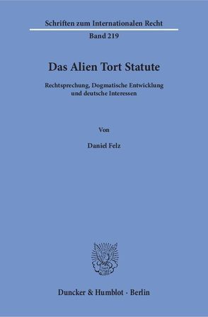 Das Alien Tort Statute. von Felz,  Daniel