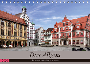 Das Allgäu – Seine malerischen Altstädte (Tischkalender 2020 DIN A5 quer) von Becker,  Thomas