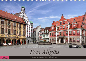Das Allgäu – Seine malerischen Altstädte (Wandkalender 2022 DIN A2 quer) von Becker,  Thomas