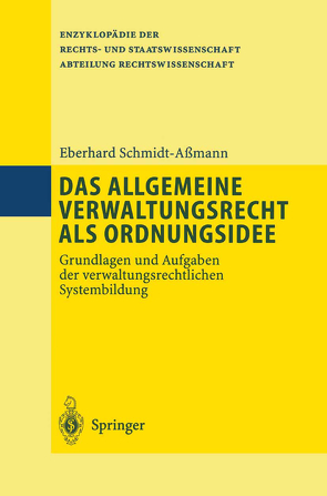 Das allgemeine Verwaltungsrecht als Ordnungsidee von Schmidt-Aßmann,  Eberhard