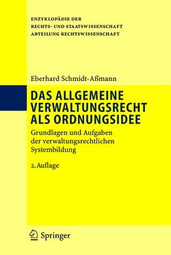 Das allgemeine Verwaltungsrecht als Ordnungsidee von Schmidt-Aßmann,  Eberhard