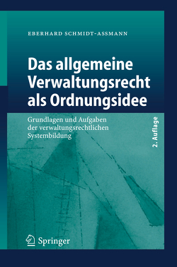 Das allgemeine Verwaltungsrecht als Ordnungsidee von Schmidt-Aßmann,  Eberhard