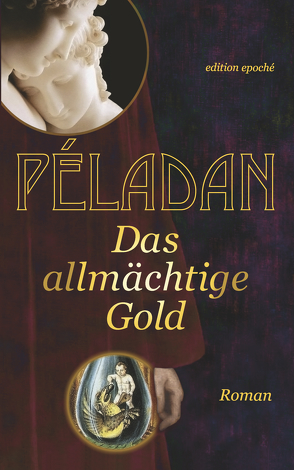 Das allmächtige Gold von Péladan,  Joséphin, Strindberg,  August