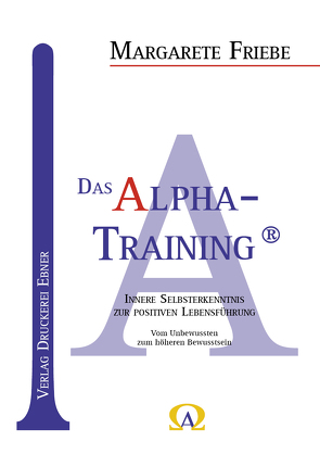 Das Alpha – Training® von Friebe,  Günter, Friebe,  Margarete