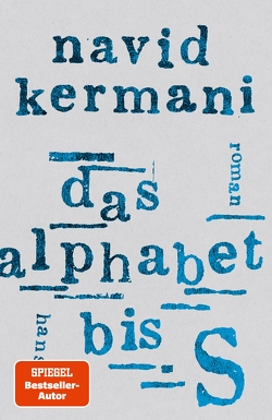 Das Alphabet bis S von Kermani,  Navid