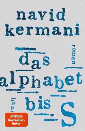 Das Alphabet bis S von Kermani,  Navid