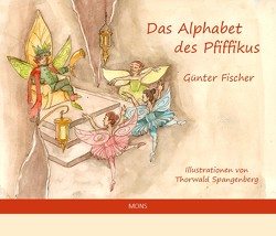 Das Alphabet des Pfiffikus von Fischer,  Guenter, Spangenberg,  Thorwald
