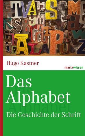 Das Alphabet von Kastner,  Hugo