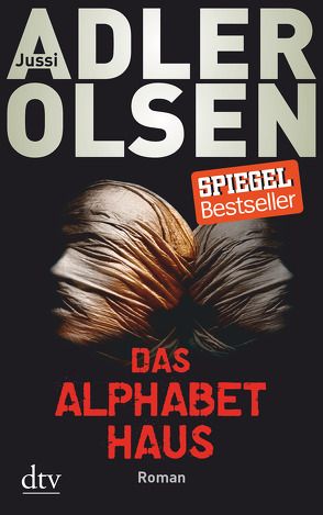 Das Alphabethaus von Adler-Olsen,  Jussi, Heimburger,  Marieke, Thiess,  Hannes