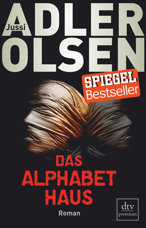 Das Alphabethaus von Adler-Olsen,  Jussi, Heimburger,  Marieke, Thiess,  Hannes