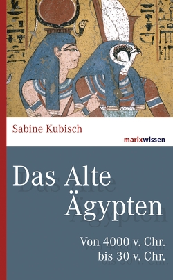 Das Alte Ägypten von Kubisch,  Sabine