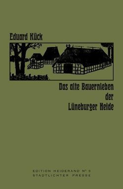 Das alte Bauernleben der Lüneburger Heide von Kück,  Eduard