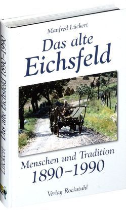Das alte Eichsfeld von Lückert,  Manfred