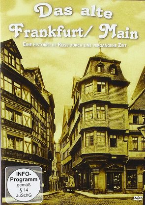 Das alte Frankfurt – eine historische Reise durch eine vergangene Zeit