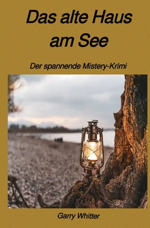 Das alte Haus am See von Whitter,  Garry