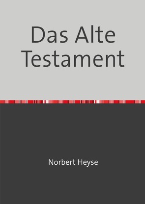 Das Alte Testament von Heyse,  Norbert