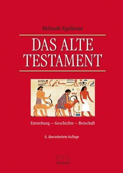 Das Alte Testament von Egelkraut,  Helmuth