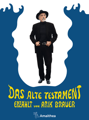 Das Alte Testament von Brauer,  Arik