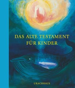 Das Alte Testament für Kinder von Johanson,  Irene, Sombart,  Ninetta
