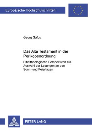 Das Alte Testament in der Perikopenordnung von Gafus,  Georg