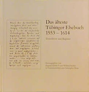 Das älteste Tübinger Ehebuch (1553-1614) von Blum,  Christopher, Schiek,  Siegwalt, Setzler,  Wilfried
