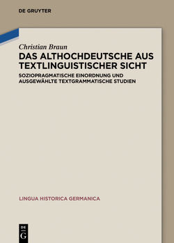 Das Althochdeutsche aus textlinguistischer Sicht von Braun,  Christian