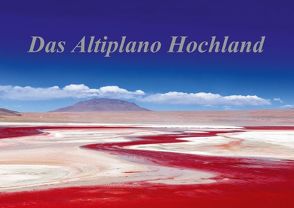 Das Altiplano Hochland (Posterbuch DIN A4 quer) von Schurr,  Stefan