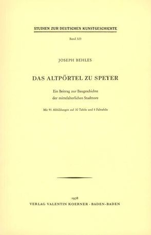 Das Altpörtel zu Speyer von Behles,  Joseph