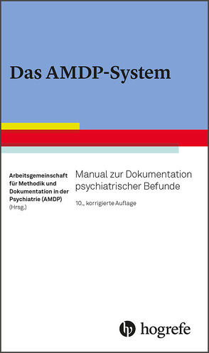 Das AMDP-System von Arbeitsgemeinschaft für Methodik und Dokumentation in der Psychiatrie (AMDP)