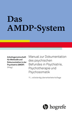 Das AMDP-System von Arbeitsgemeinschaft für Methodik und Dokumentation in der Psychiatrie (AMDP)