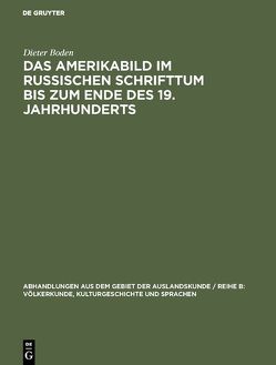 Das Amerikabild im russischen Schrifttum bis zum Ende des 19. Jahrhunderts von Boden,  Dieter