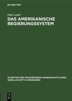 Das amerikanische Regierungssystem von Bresslau,  Harry, Lenel,  Otto