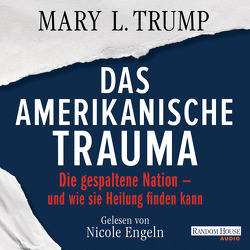 Das amerikanische Trauma von Engeln,  Nicole, Trump,  Mary L.