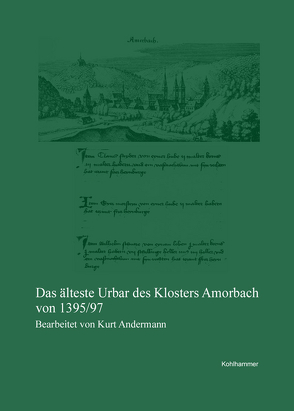 Das älteste Urbar des Klosters Amorbach von 1395/97 von Andermann,  Kurt